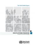 The World Health Report: Health Systems Financing - The Path to Universal Coverage