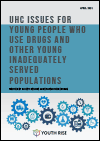 UHC Issues for Young People who Use Drugs and Other Young Inadequately Served Populations